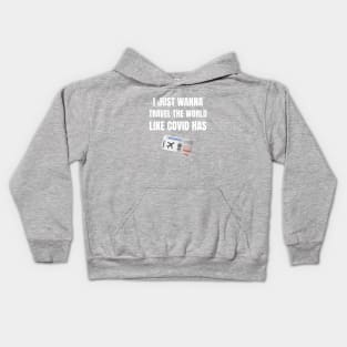 Travel the world like Covid Kids Hoodie